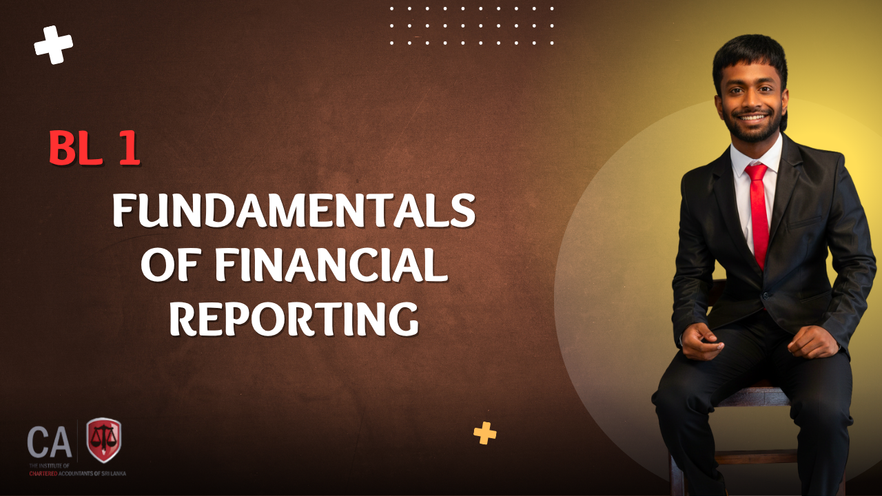 Fundamentals of Financial Reporting (BL1) – July